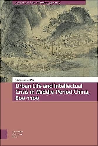Urban Life and Intellectual Crisis in Middle-Period China, 800–1100 CE