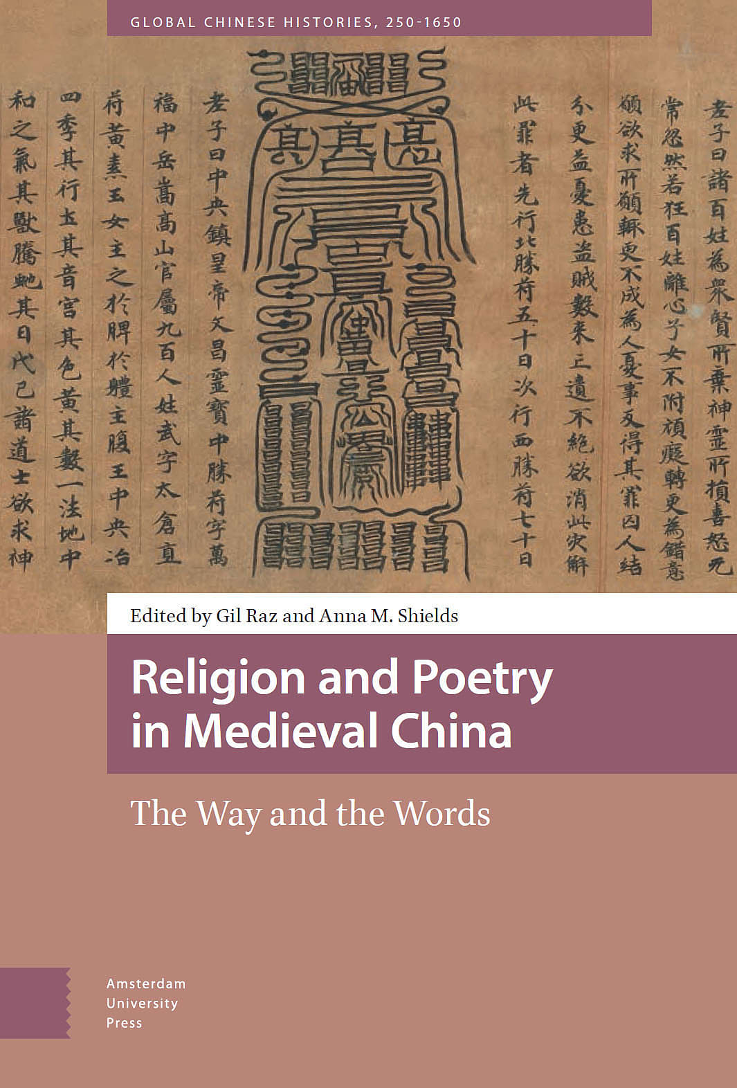 Religion and Poetry in Medieval China: The Way and the Words