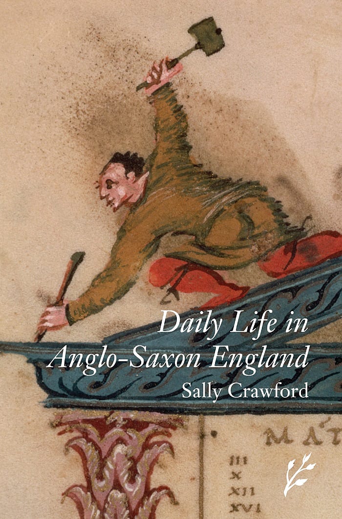 Daily Life in Anglo-Saxon England