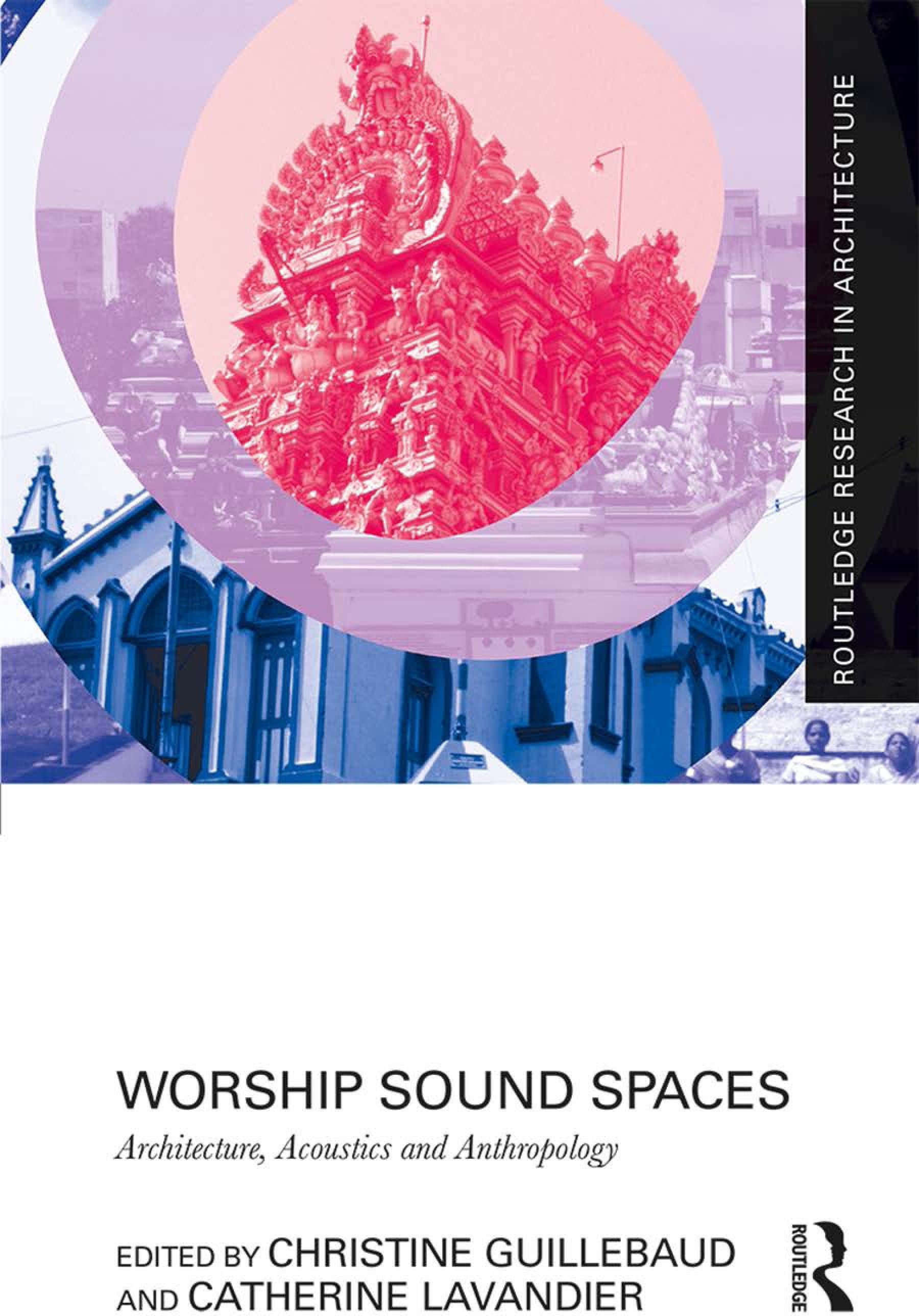 Worship Sound Spaces: Architecture, Acoustics and Anthropology