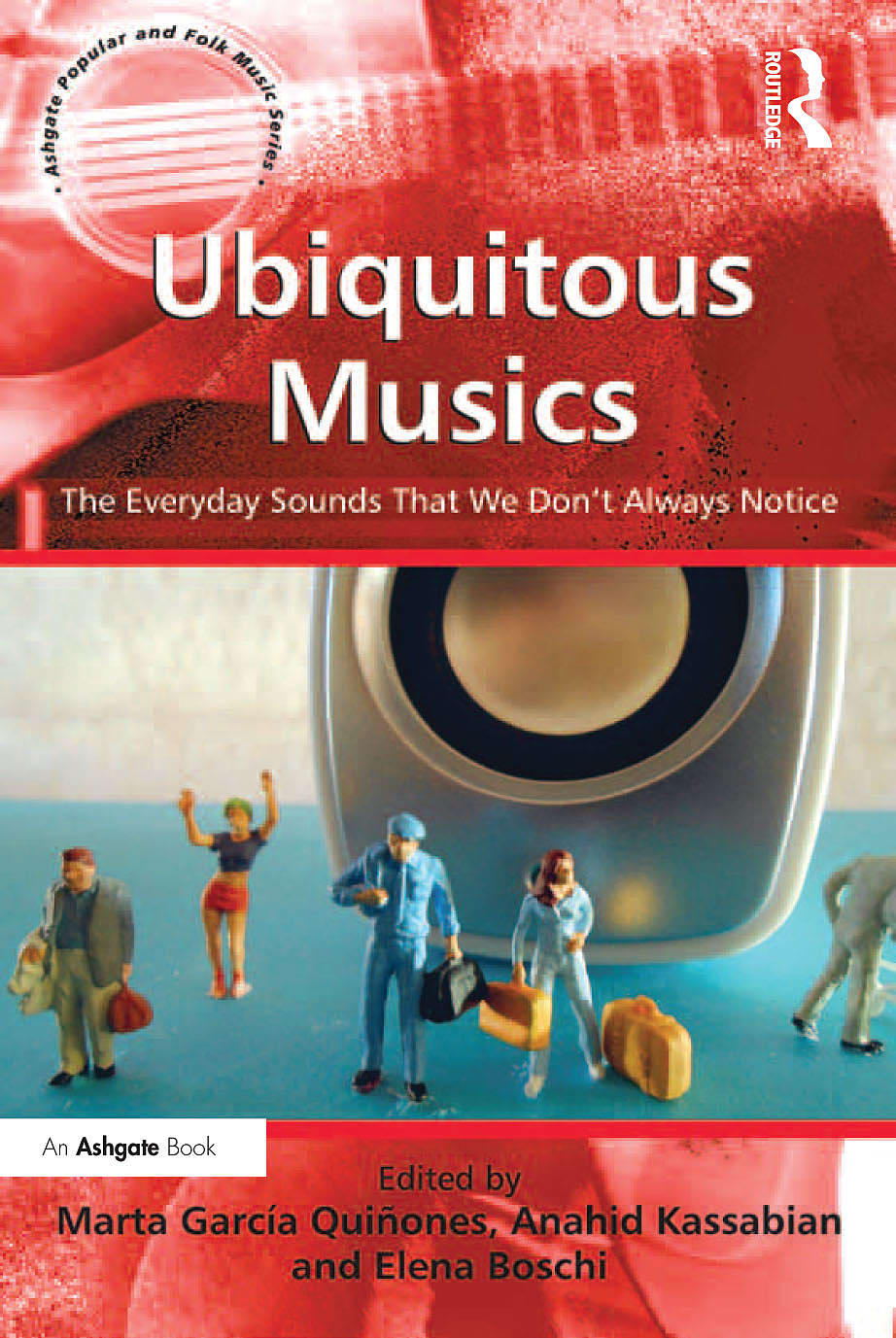 Ubiquitous Musics: The Everyday Sounds That We Don’t Always Notice