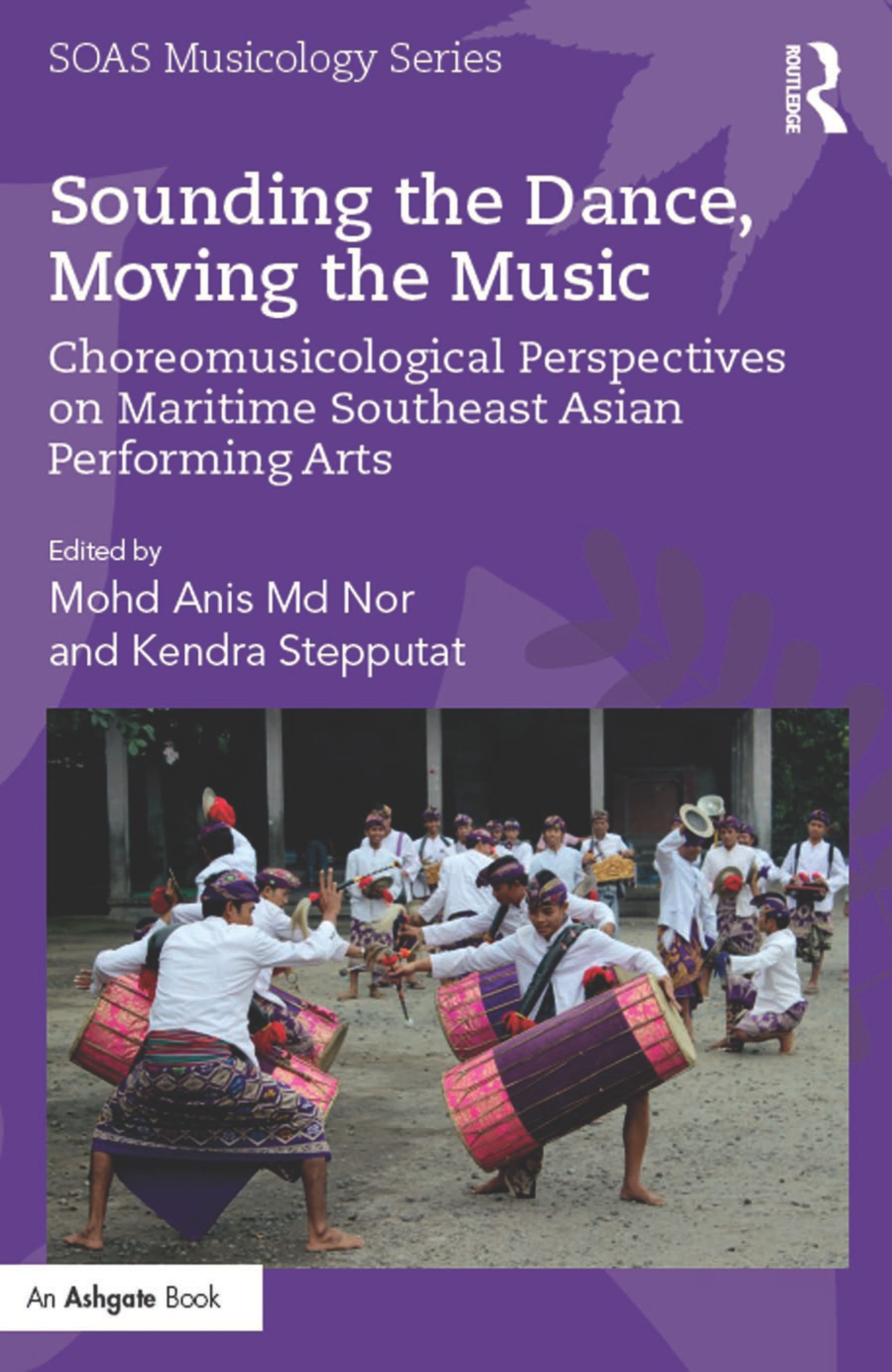 Sounding the Dance, Moving the Music: Choreomusicological Perspectives on Maritime Southeast Asian Performing Arts