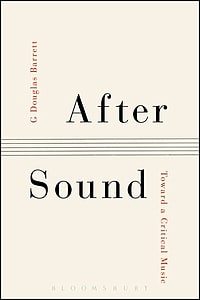 After Sound: Toward a Critical Music