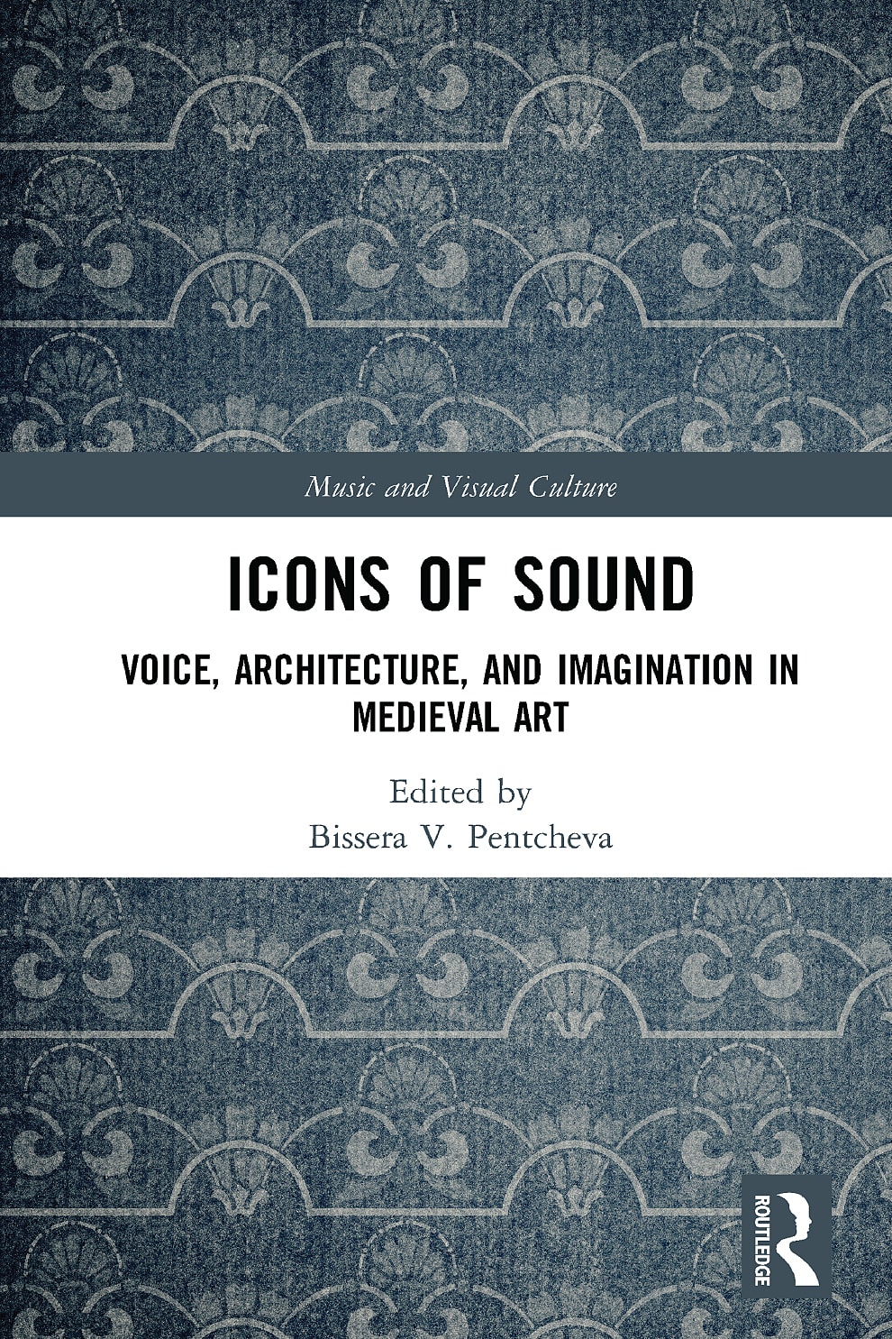 Icons of Sound: Voice, Architecture, and Imagination in Medieval Art