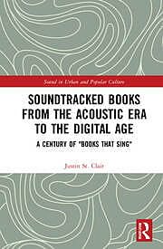 Soundtracked Books from the Acoustic Era to the Digital Age: A Century of “Books That Sing”