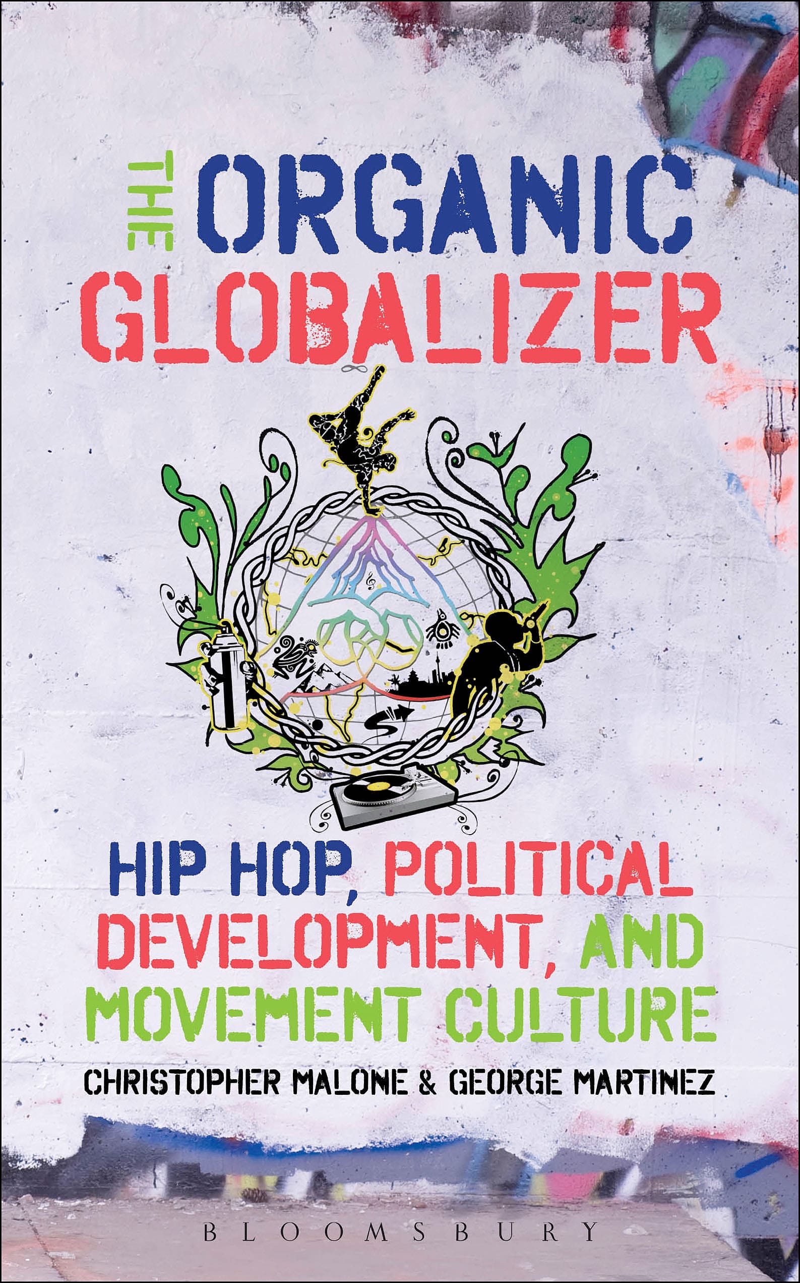 The Organic Globalizer: Hip hop, political development, and movement culture