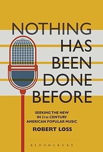 Nothing Has Been Done Before: Seeking the New in 21st-Century American Popular Music