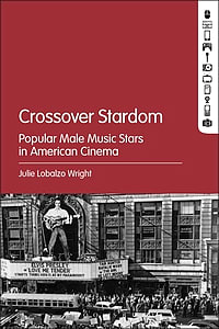 Crossover Stardom: Popular Male Music Stars in American Cinema