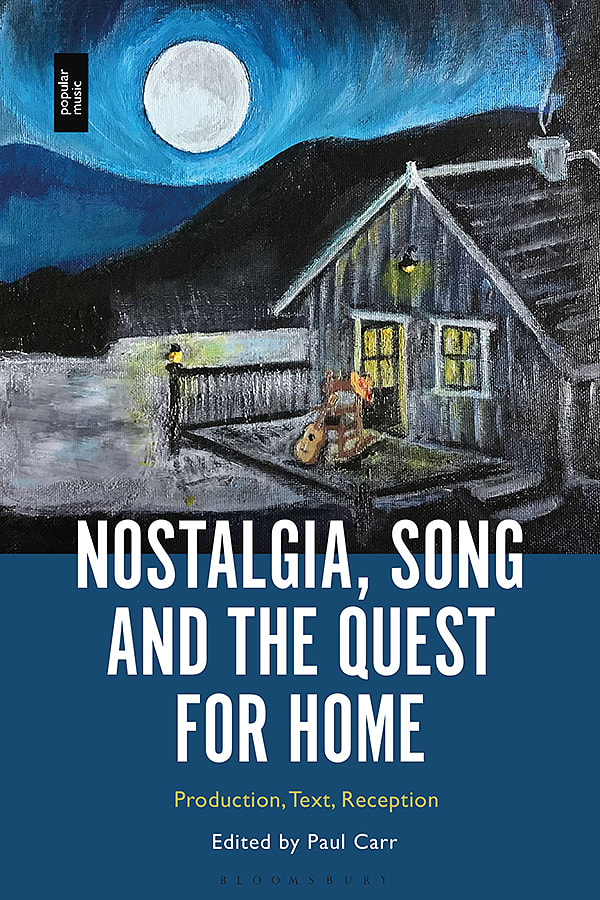 Nostalgia, Song and the Quest for Home: Production, Text, Reception