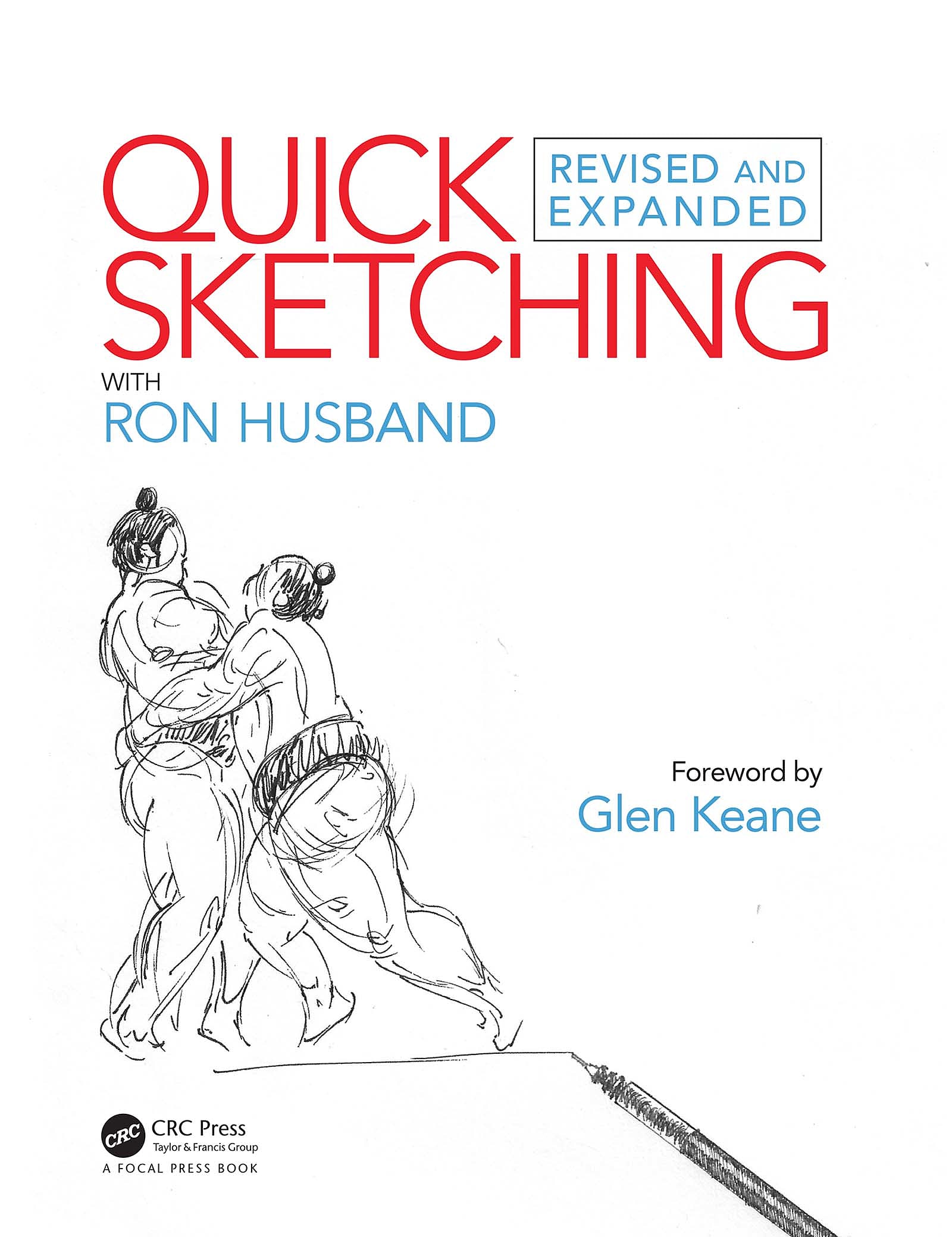 Quick Sketching with Ron Husband: Revised and Expanded