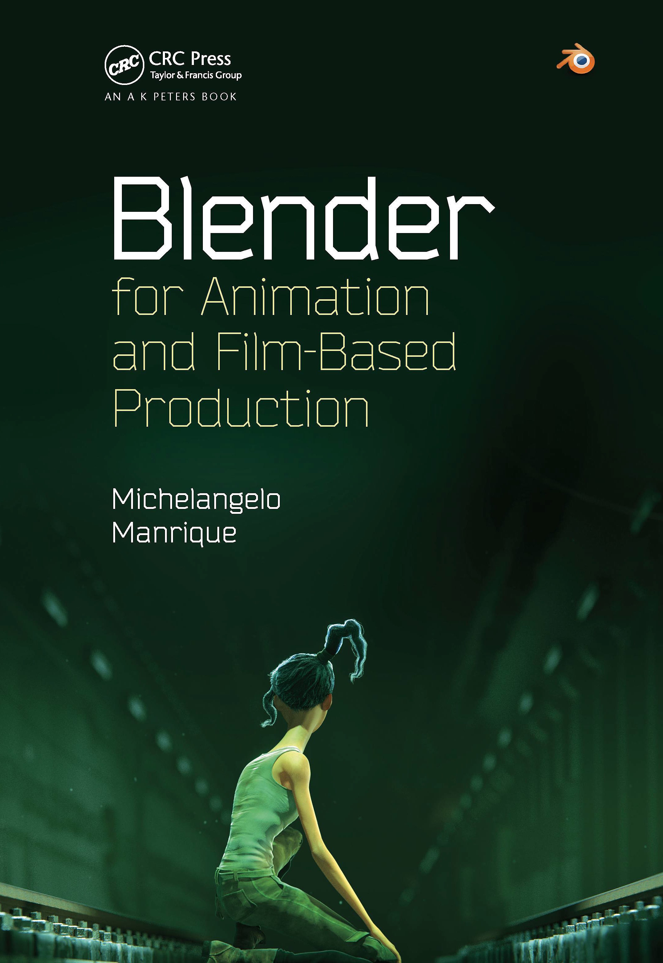 Blender for Animation and Film-Based Production