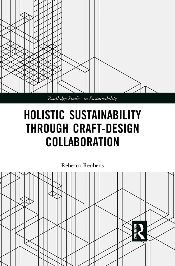 Holistic Sustainability Through Craft-Design Collaboration