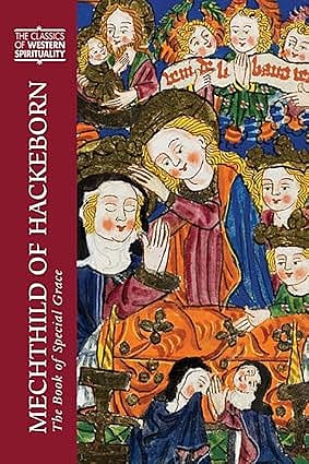 Mechthild of Hackeborn and the Nuns of Helfta