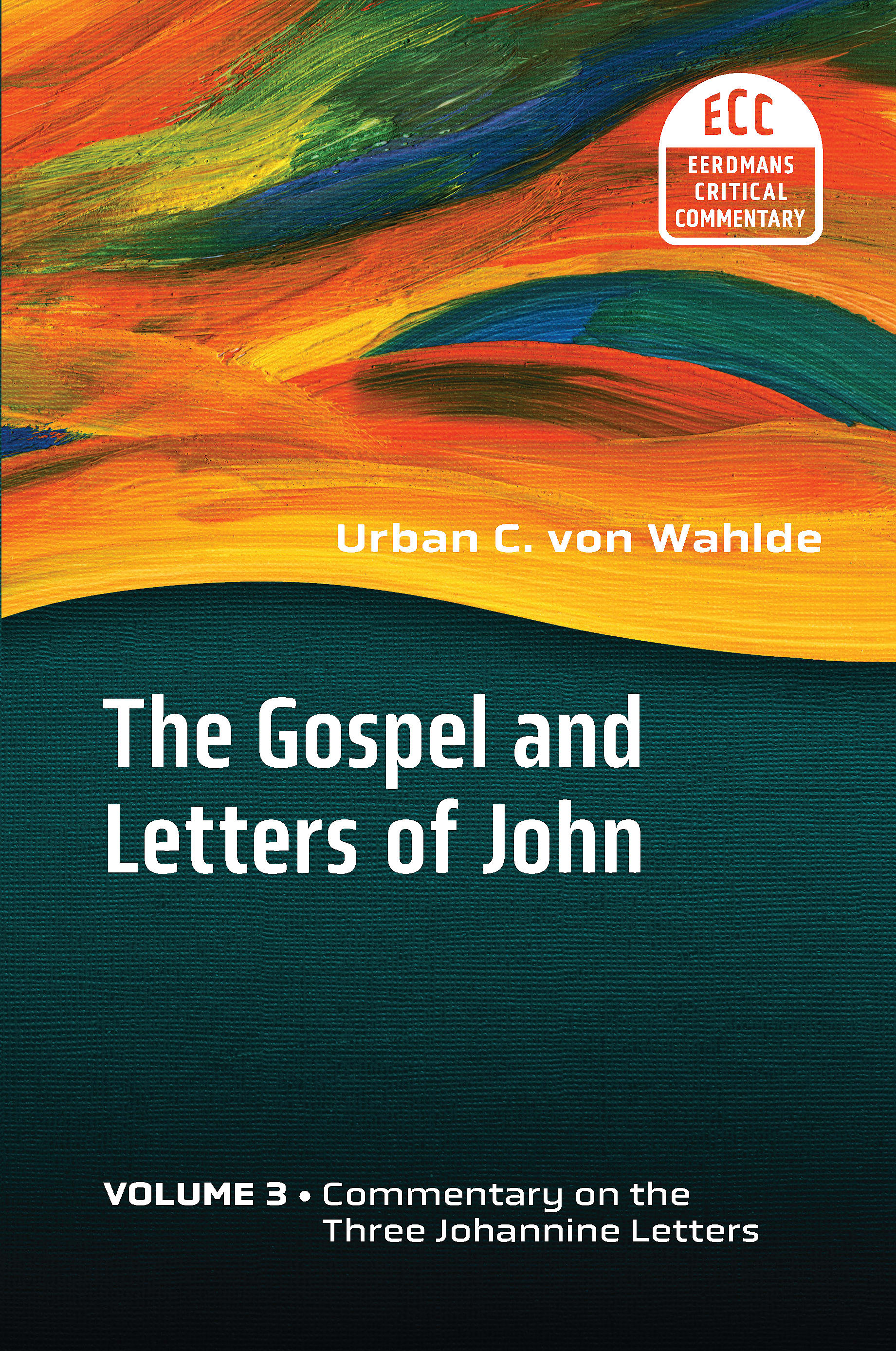 The Gospel and Letters of John, Volume 3