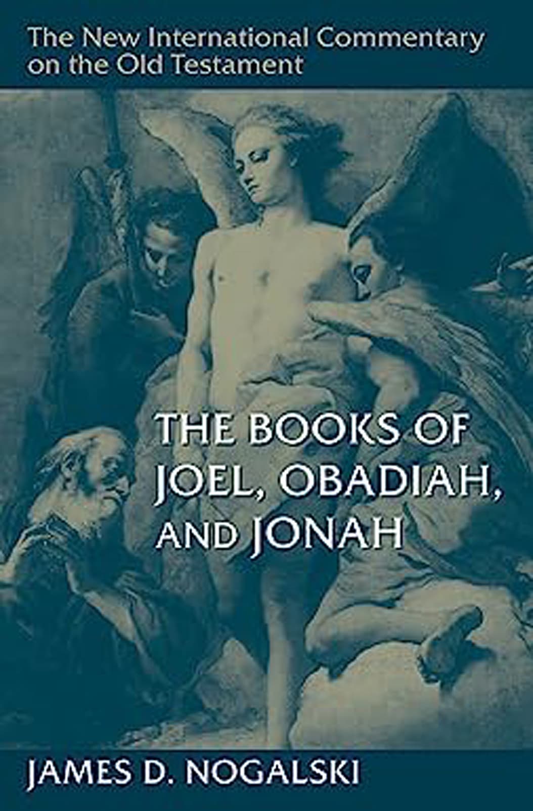 The Books of Joel, Obadiah, and Jonah