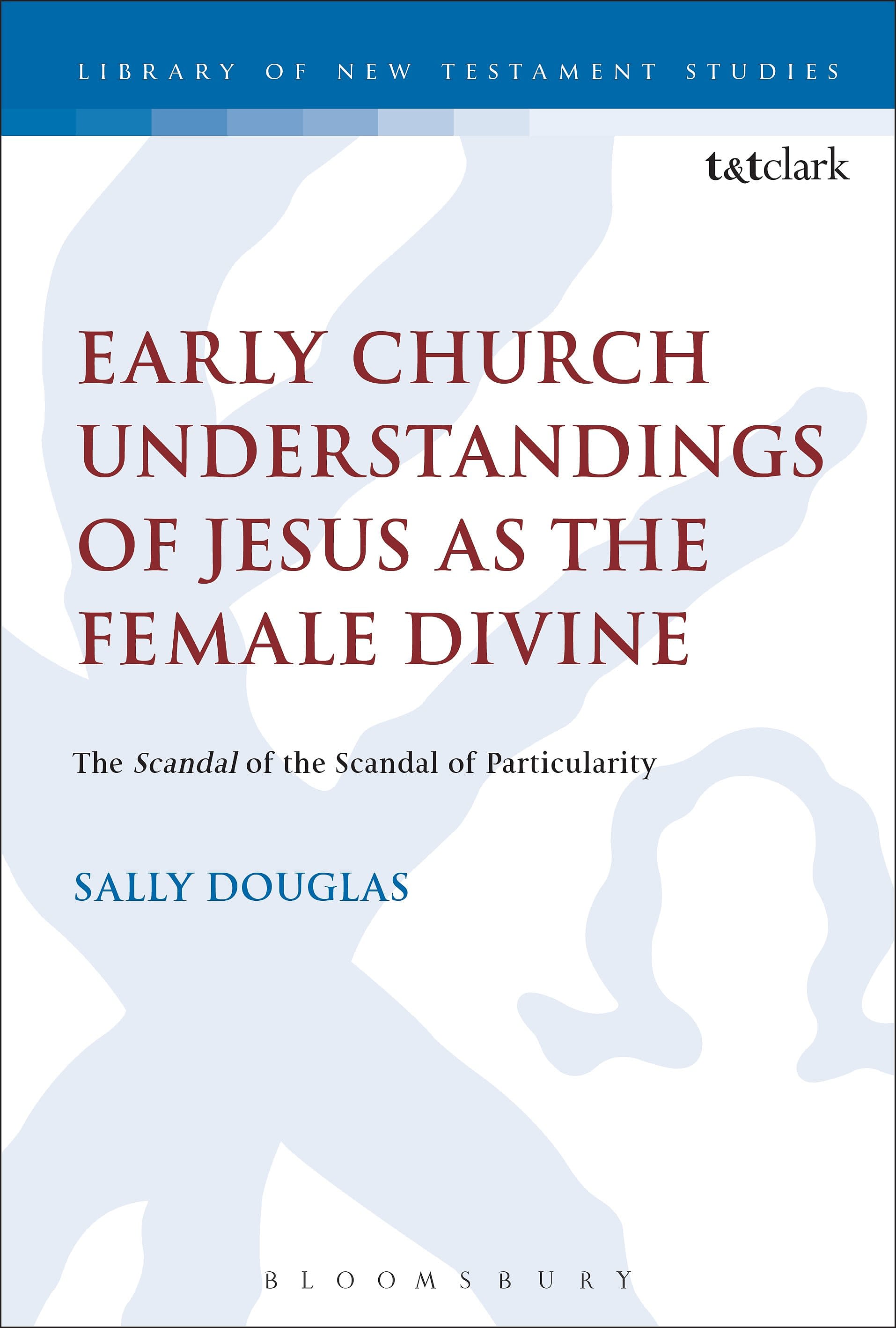Early Church Understandings of Jesus as the Female Divine