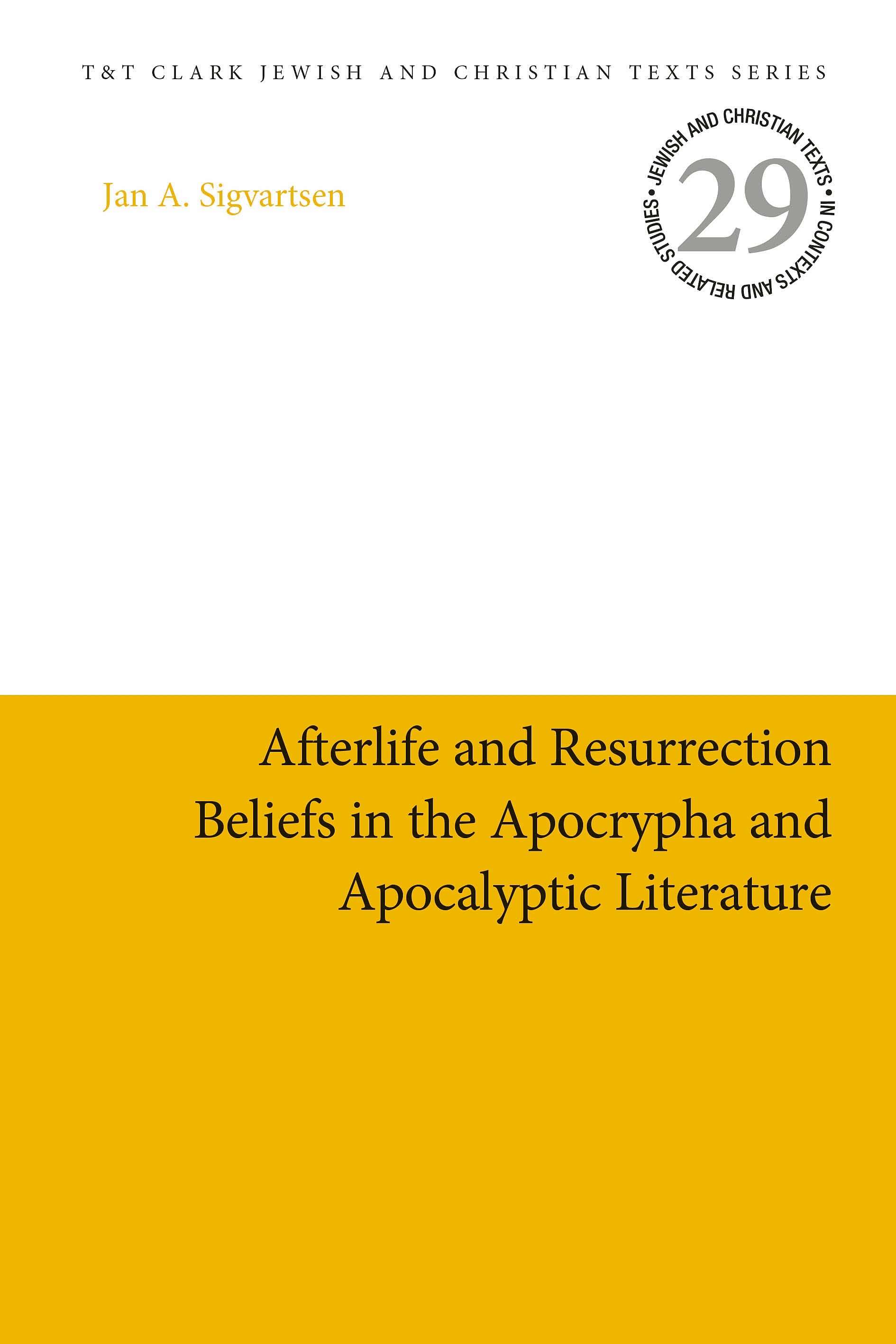 Afterlife and Resurrection Beliefs In the Apocrypha and Apocalyptic Literature