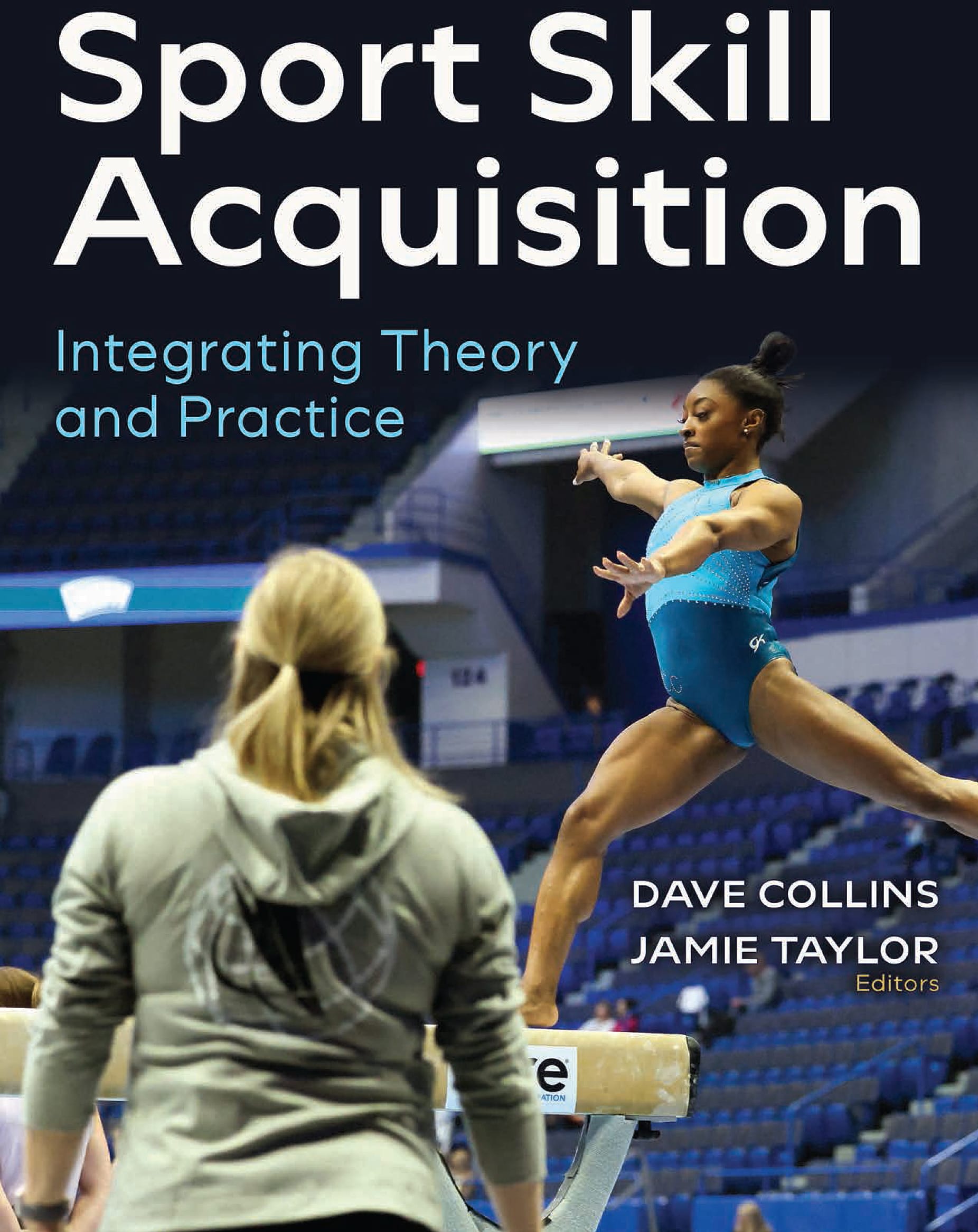 Sport Skill Acquisition: Integrating Theory and Practice