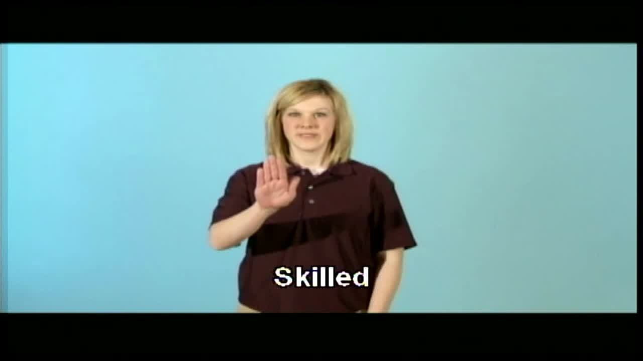 Skilled (ASL)