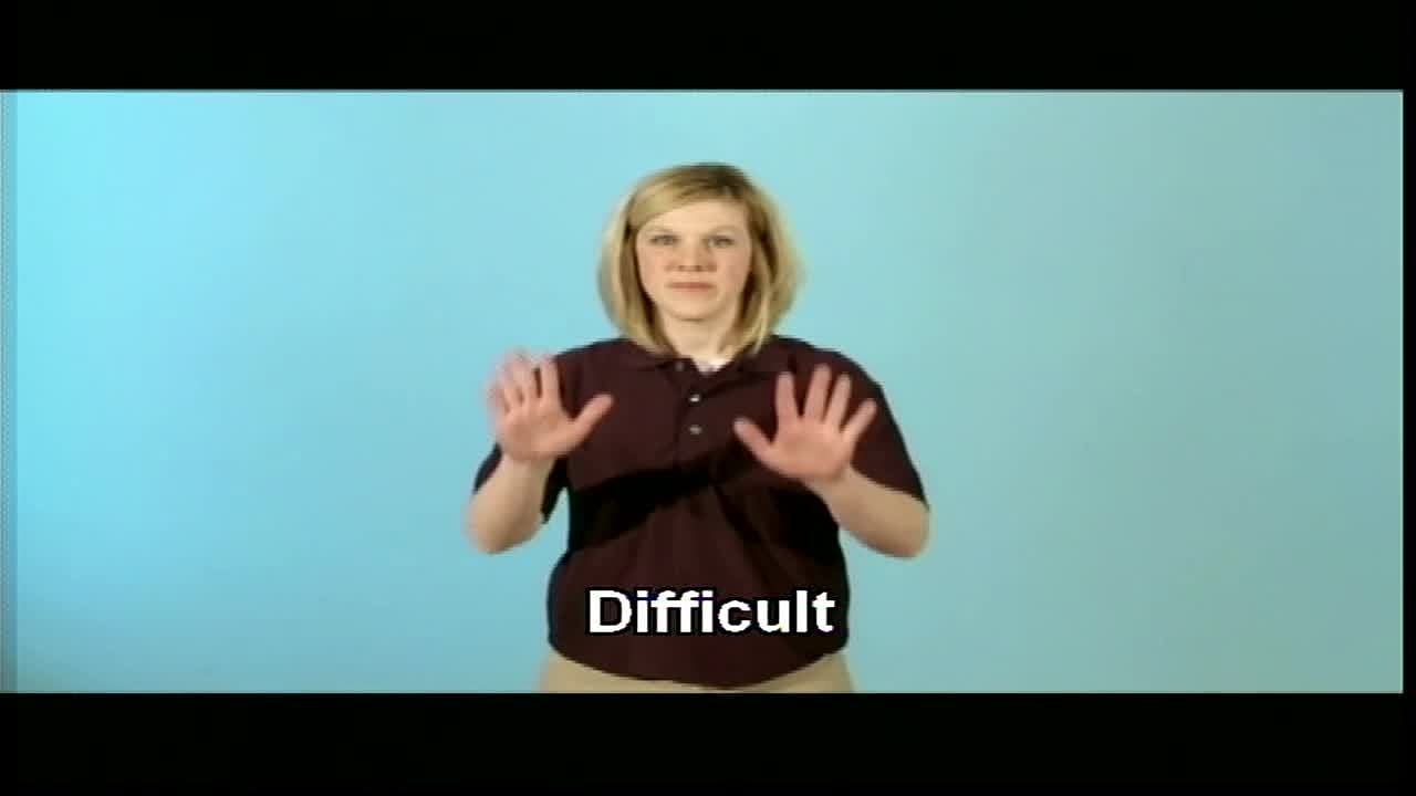 Difficult (ASL)