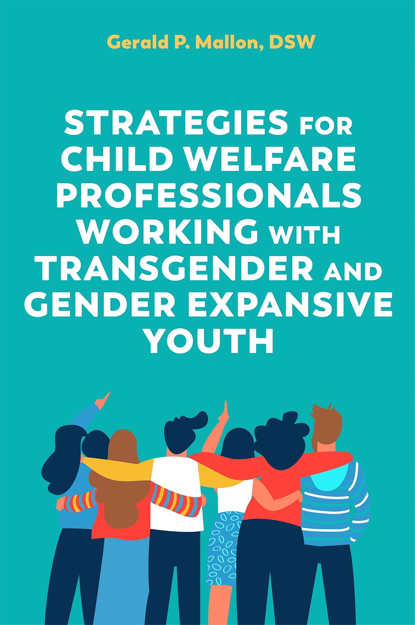 Strategies for Child Welfare Professionals Working with Transgender and Gender-Expansive Youth