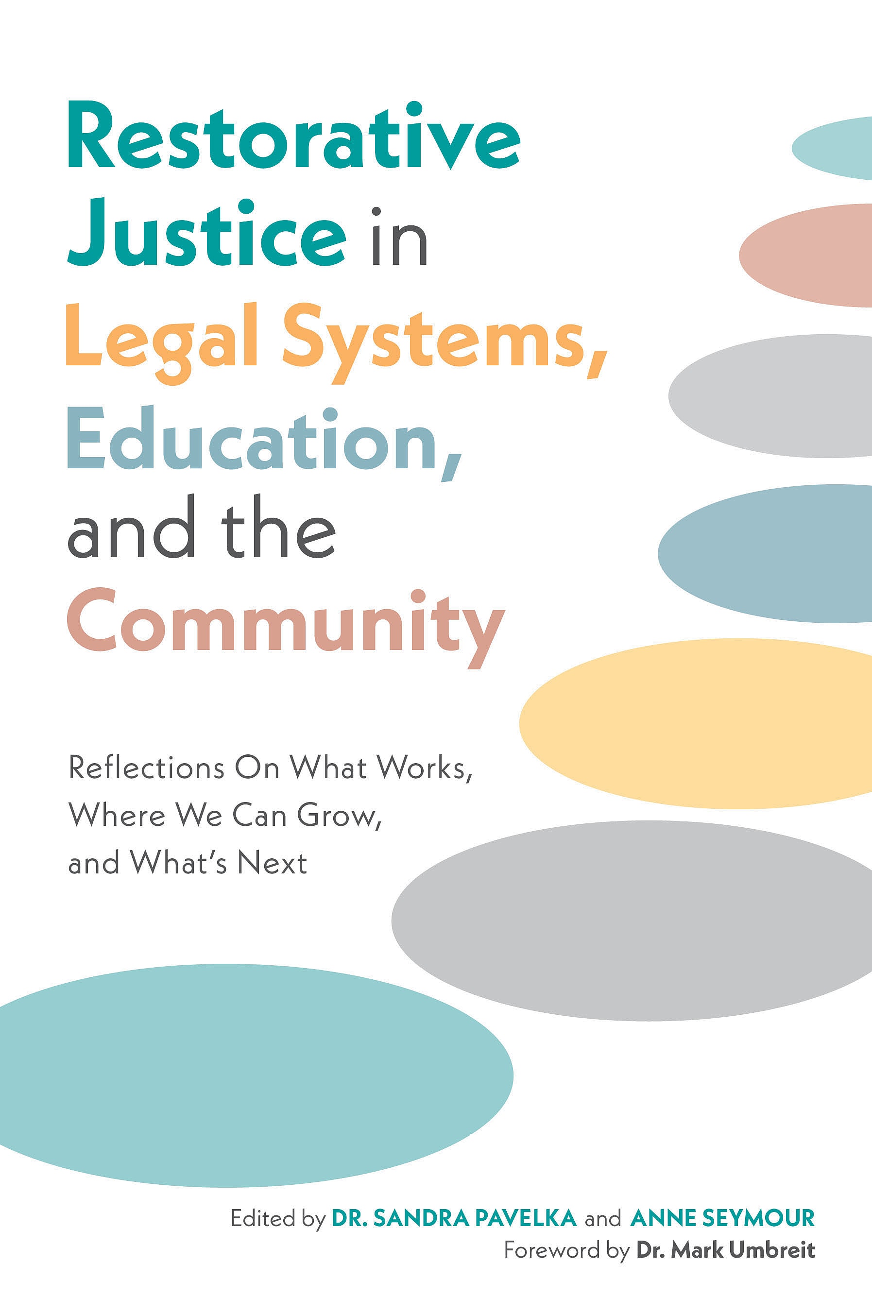 Restorative Justice in Legal Systems, Education and the Community