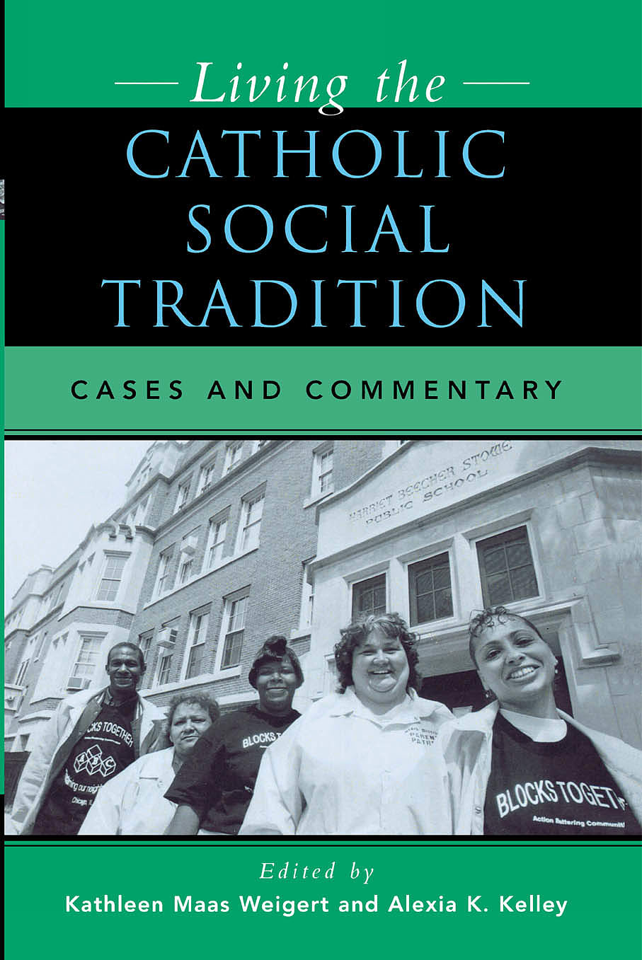 Living the Catholic Social Tradition: Cases and Commentary