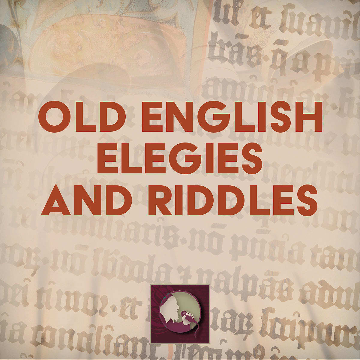 Old English Elegies and Riddles
