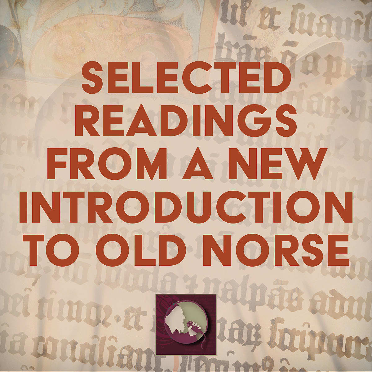 Selected Readings from a New Introduction to Old Norse