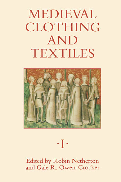 Medieval Clothing and Textiles, Volume 1