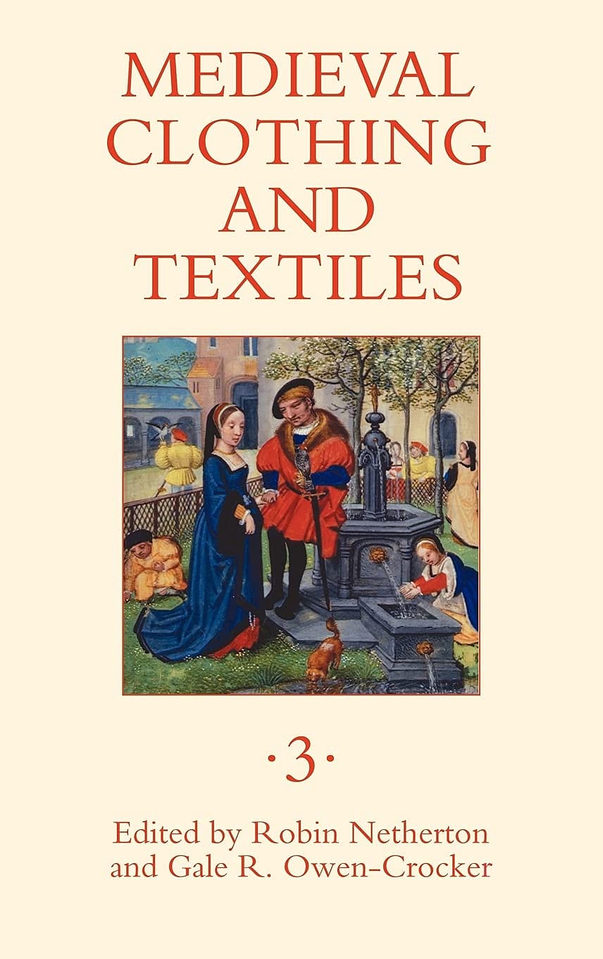 Medieval Clothing and Textiles, Volume 3