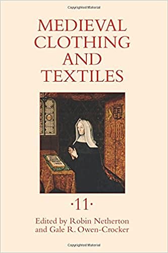 Medieval Clothing and Textiles, Volume 11