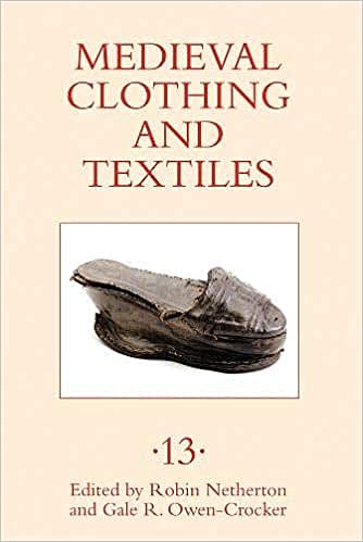 Medieval Clothing and Textiles, Volume 13