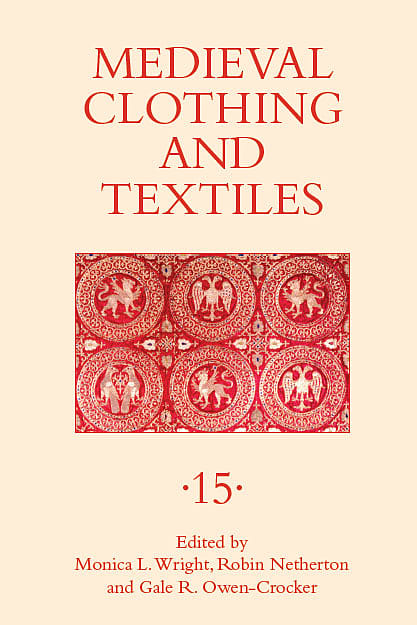 Medieval Clothing and Textiles, Volume 15