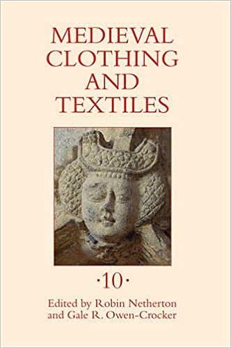 Medieval Clothing and Textiles, Volume 10