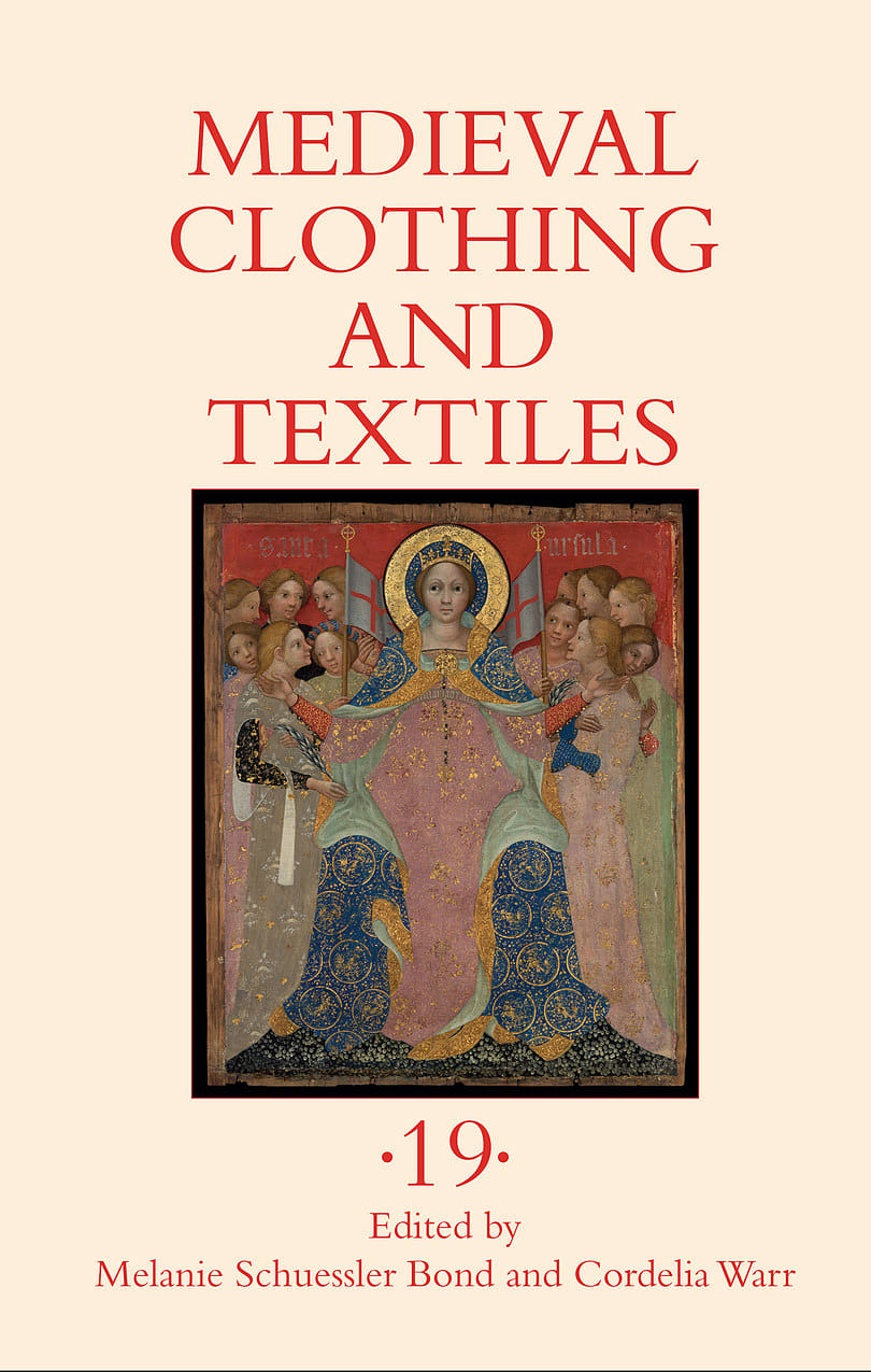 Medieval Clothing and Textiles, Volume 19