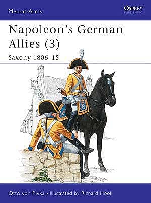 Napoleon's German Allies (3): Saxony 1806–15