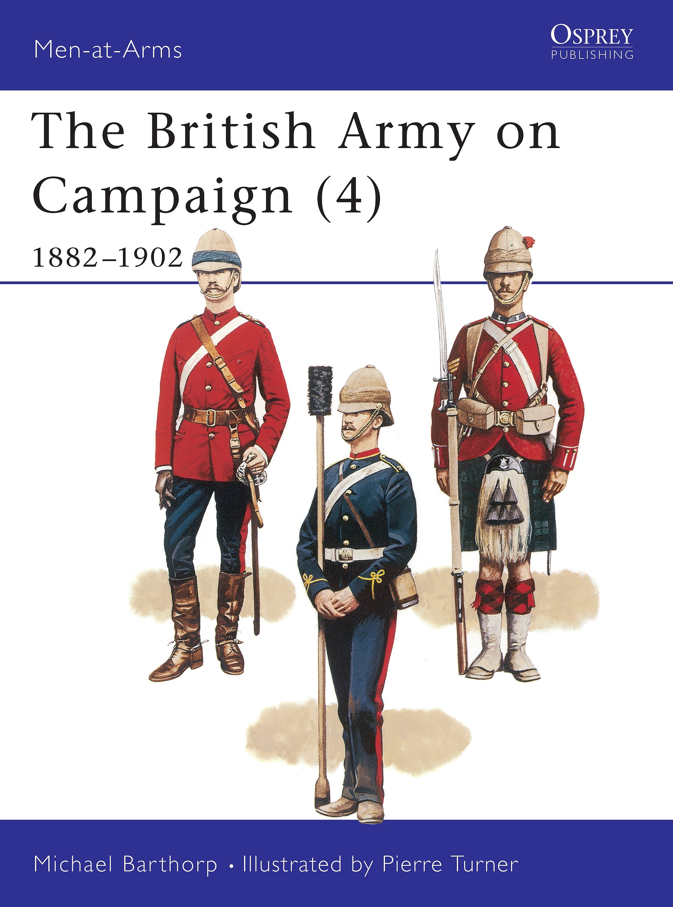 The British Army on Campaign (4): 1882–1902