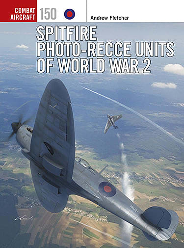 SPITFIRE PHOTO-RECCE UNITS OF WORLD WAR 2