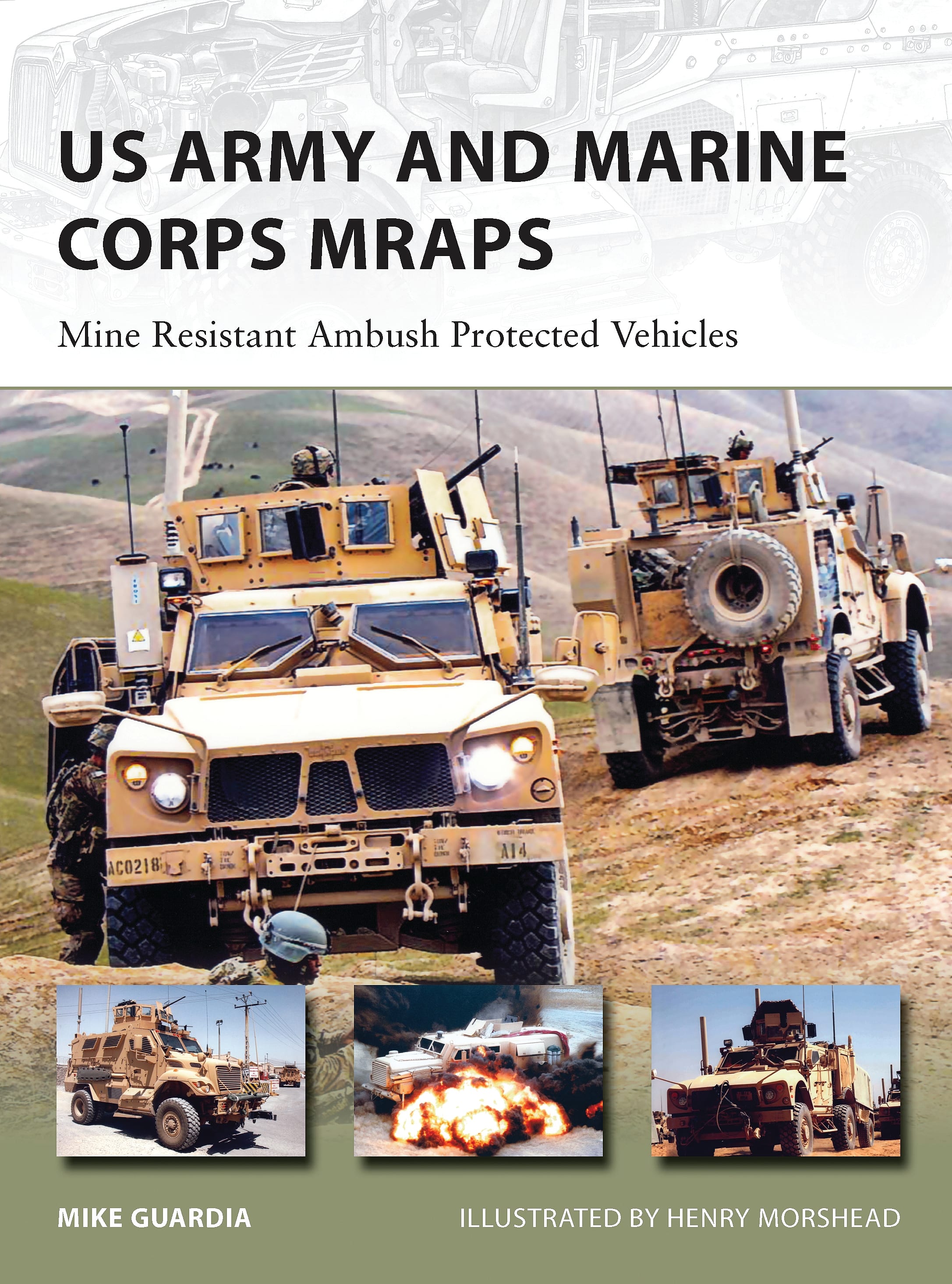 US Army and Marine Corps MRAPs: Mine Resistant Ambush Protected Vehicles