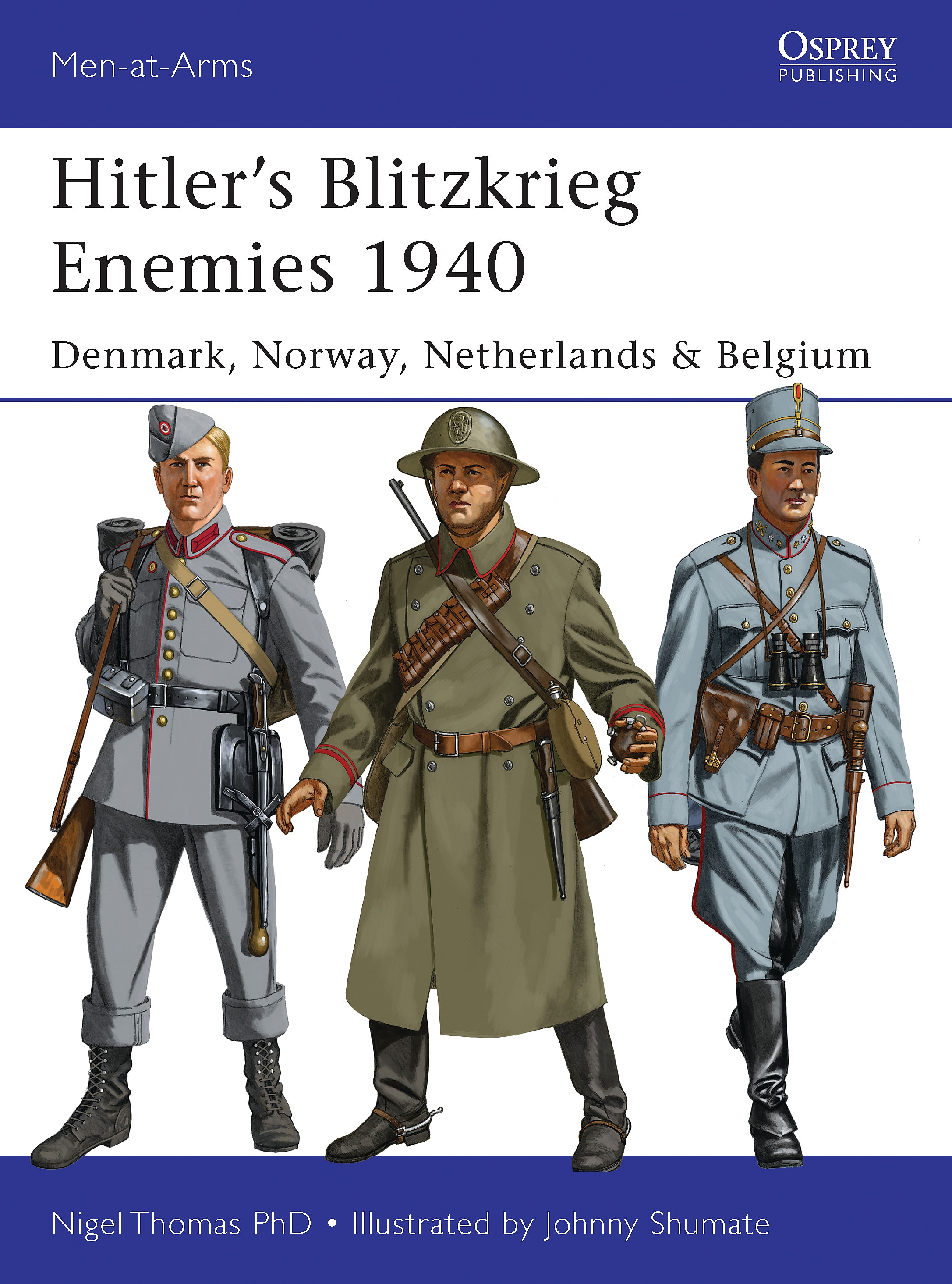 Hitler’s Blitzkrieg Enemies 1940: Denmark, Norway, Netherlands & Belgium