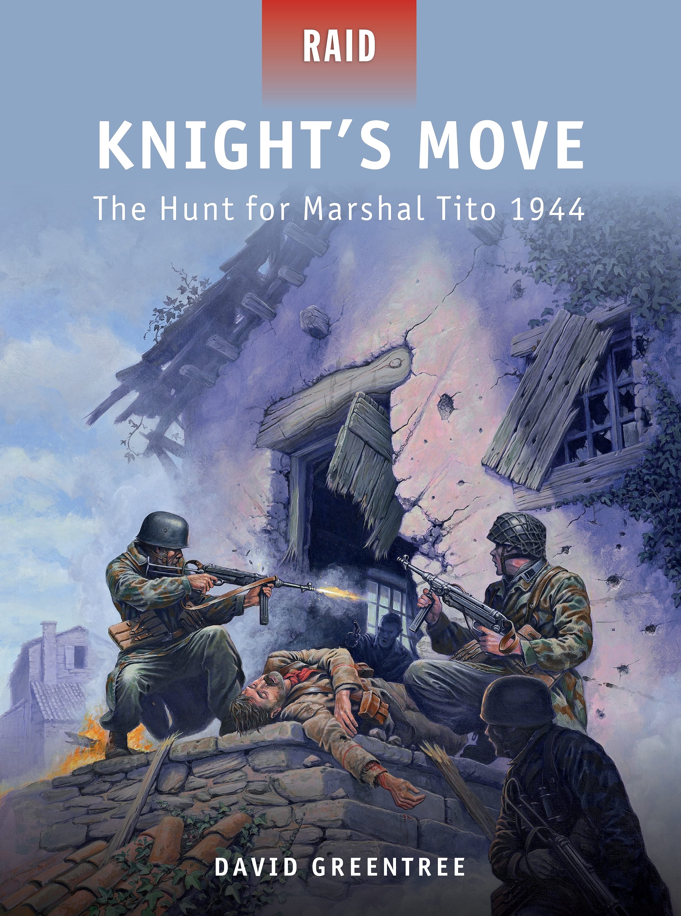 Knight’s Move: The Hunt for Marshal Tito 1944