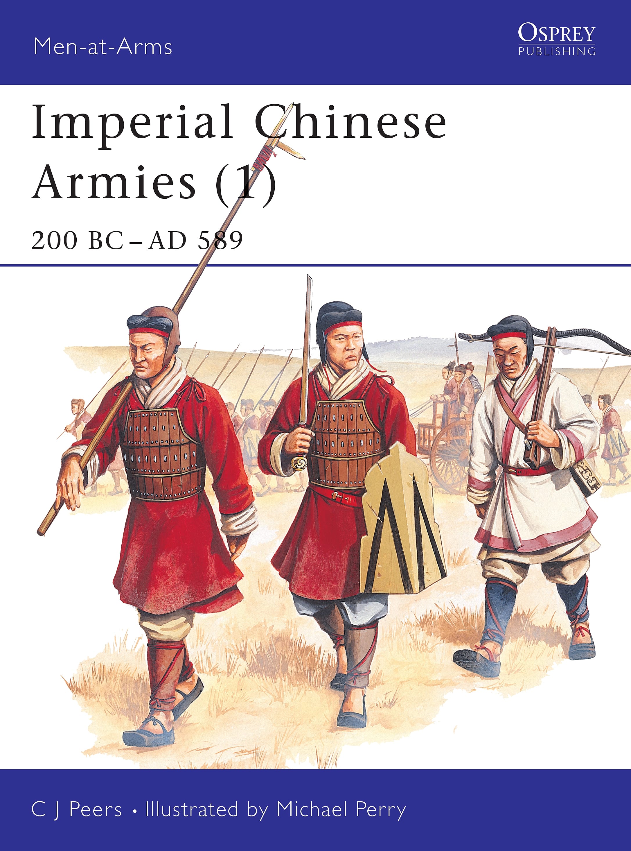 Imperial Chinese Armies (1): 200 BC–AD 589