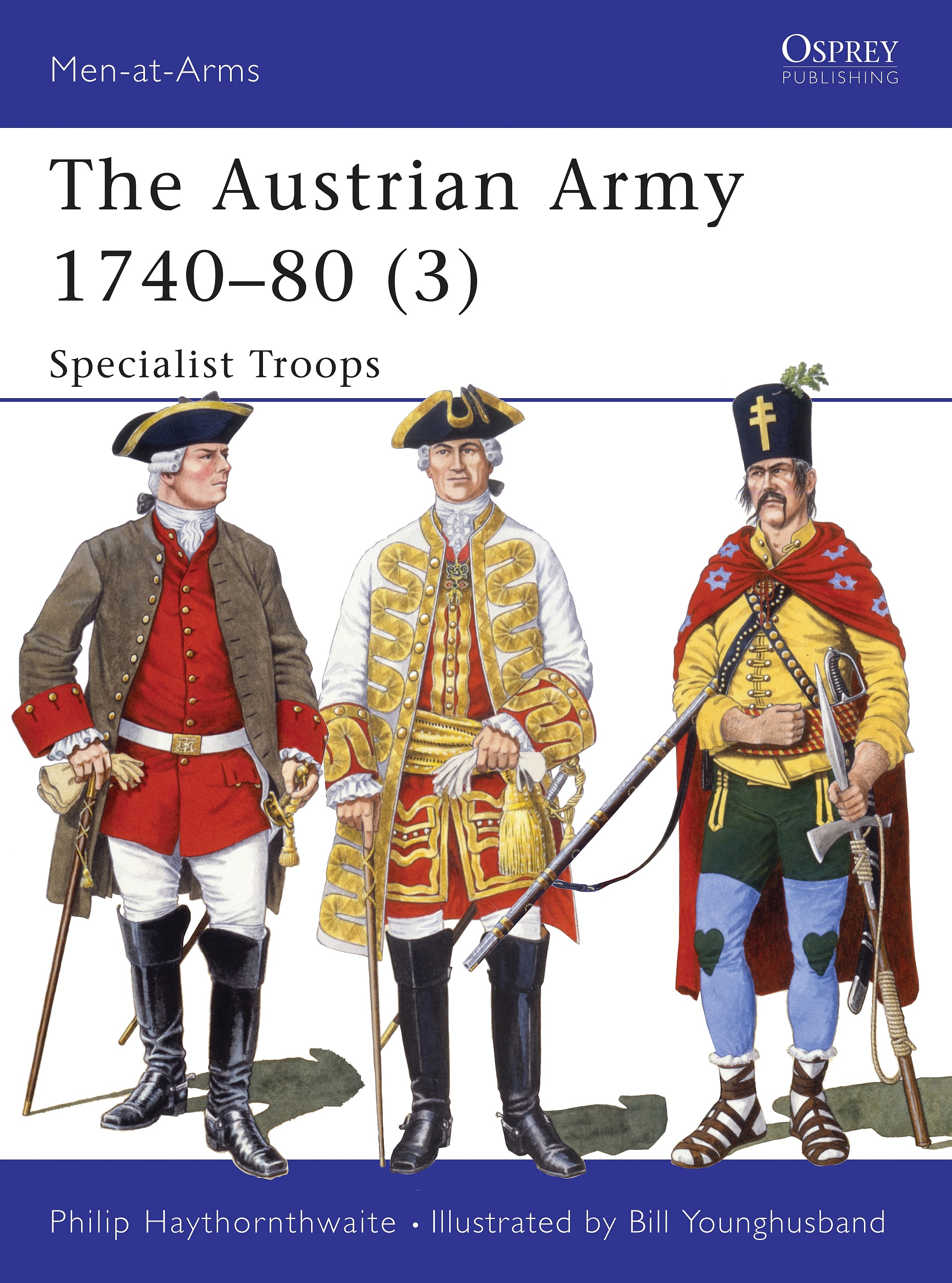The Austrian Army 1740–80 (3): Specialist Troops