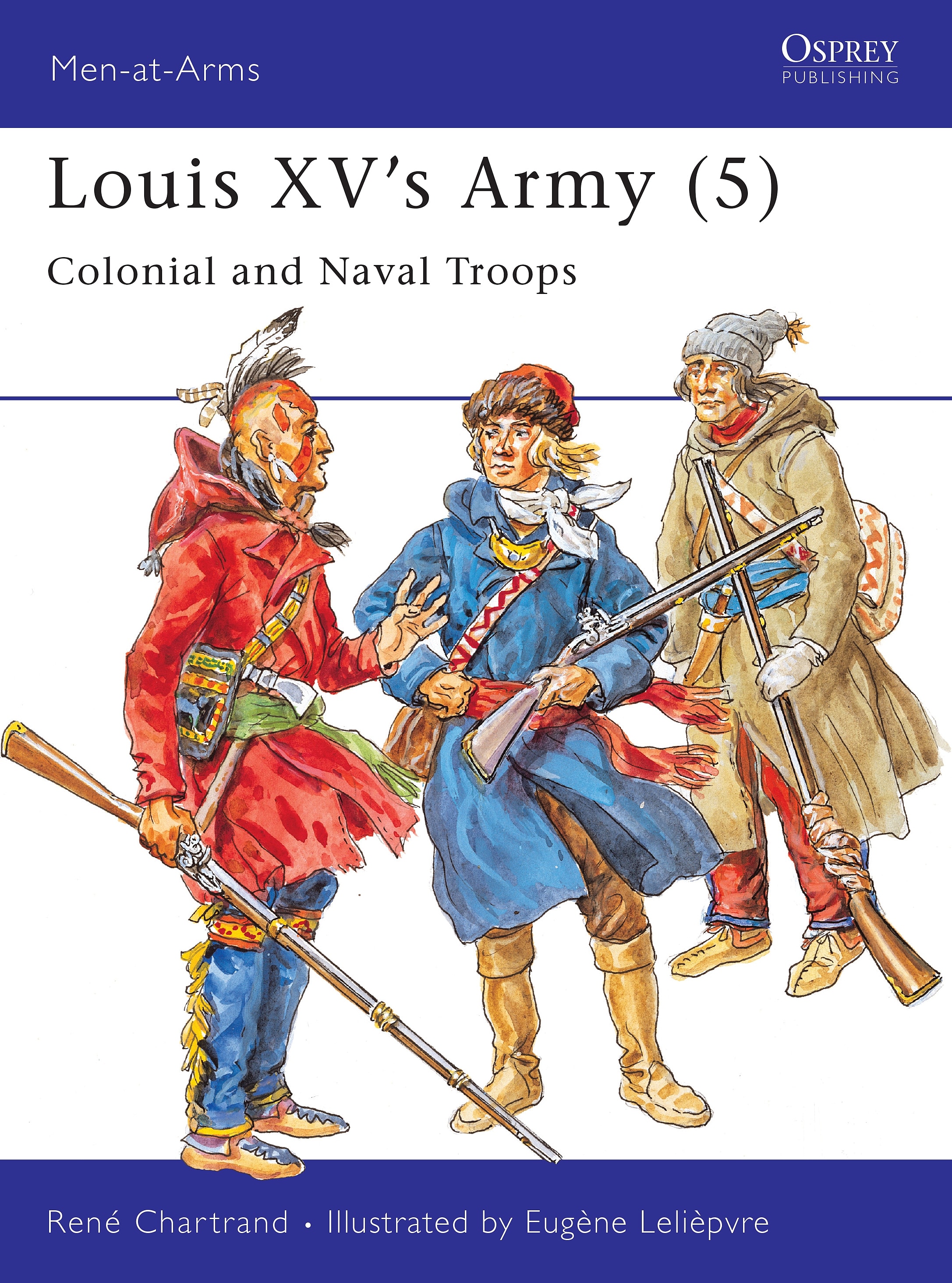 Louis XV's Army (5): Colonial and Naval Troops