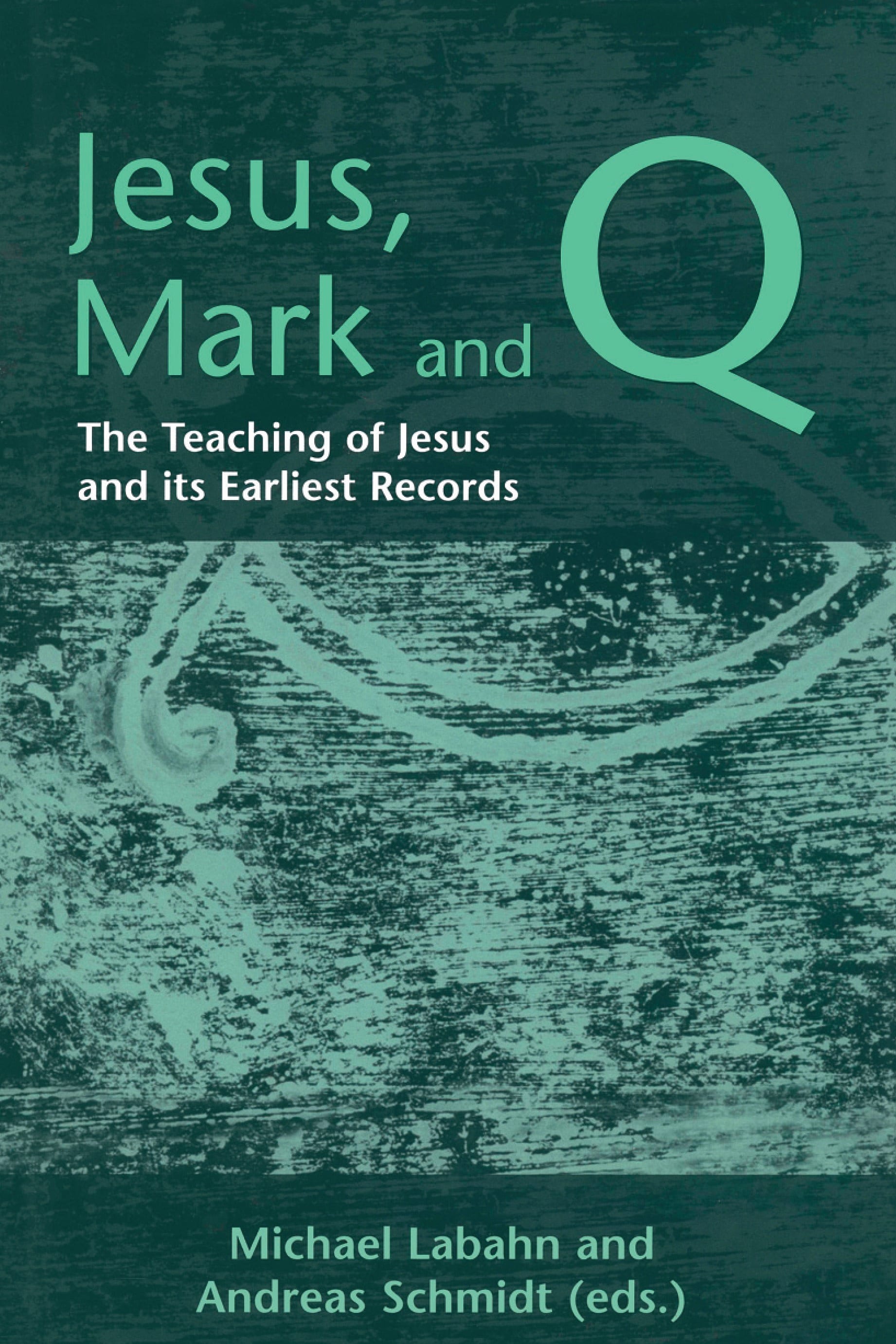 Jesus, Mark and Q