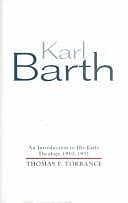 Karl Barth: An Introduction to his Early Theology 1910-1931