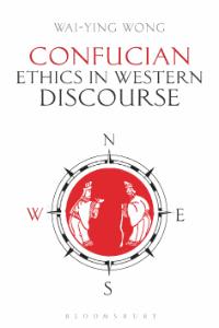 This image shows the cover of Confucian Ethics in Western Discourse.