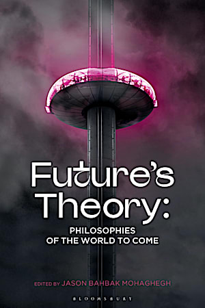 Future's Theory: Philosophies of the World to Come book cover