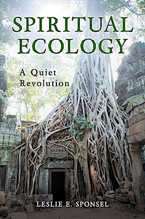 This image shows the cover of Spiritual Ecology: A Quiet Revolution.